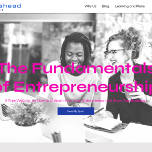 Two women smiling and working together on laptops in a bright office setting. Large pink text overlay reads 'The Fundamentals of Entrepreneurship.' Below, smaller text reads 'A Free Webinar on How to Unleash Your Inner Entrepreneur and Grow Your Business.' A blue button in the center says 'Save My Spot.