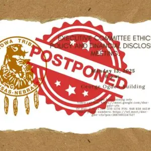 A flyer featuring the Iowa Tribe of Kansas and Nebraska logo in gold on the left, with the words "EXECUTIVE COMMITTEE ETHICS POLICY AND FINANCIAL DISCLOSURE MEETING" displayed on the right. The meeting details—Monday, January 13, 2025, at 6 p.m., George Ogden Building—are prominently listed. The flyer has a large red "POSTPONED" stamp across the center.