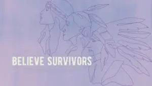 Line drawing of three Indigenous figures in profile wearing traditional regalia, over a soft purple background, with the words “Believe Survivors” in bold white text.